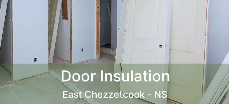  Door Insulation East Chezzetcook - NS