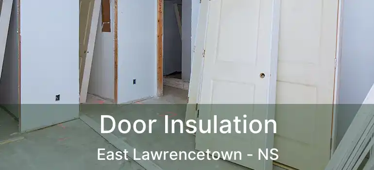  Door Insulation East Lawrencetown - NS