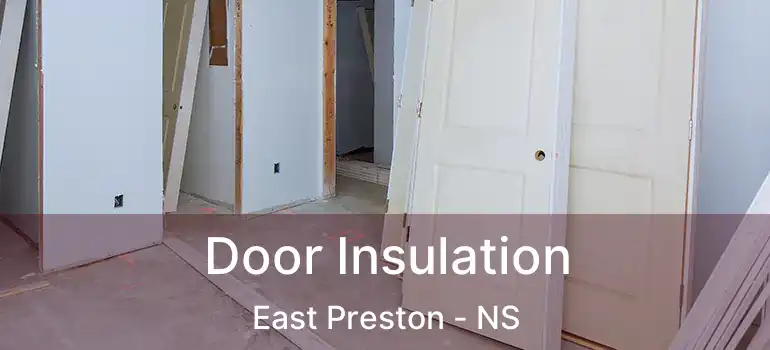  Door Insulation East Preston - NS