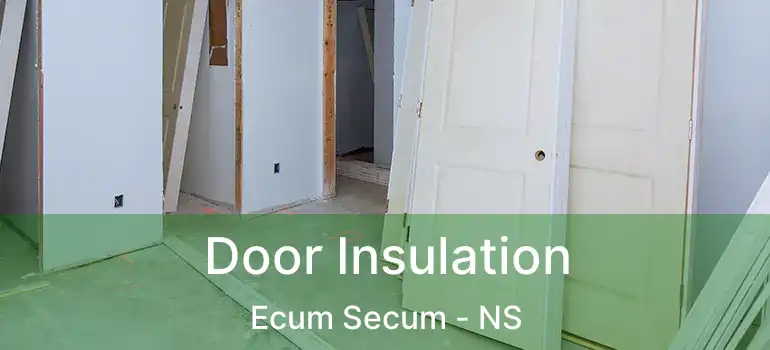  Door Insulation Ecum Secum - NS