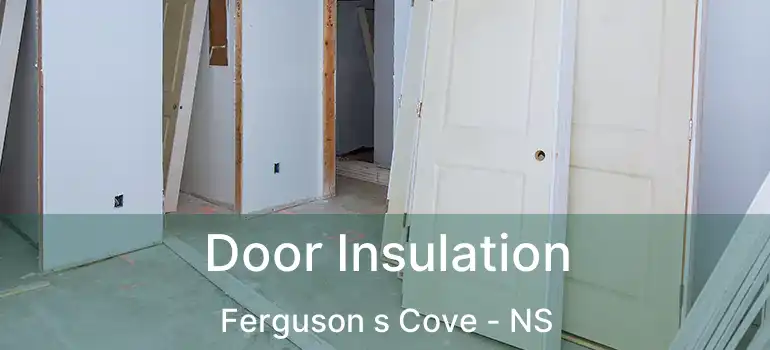  Door Insulation Ferguson s Cove - NS