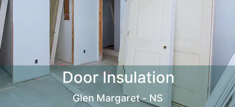  Door Insulation Glen Margaret - NS