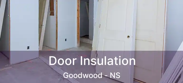  Door Insulation Goodwood - NS