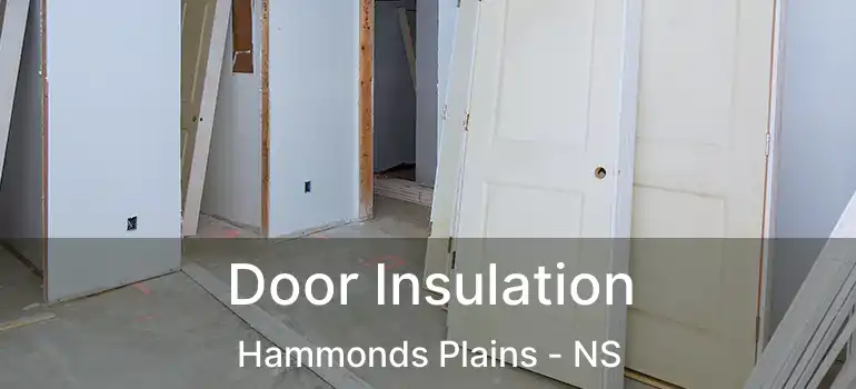  Door Insulation Hammonds Plains - NS