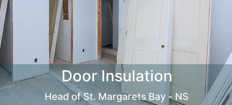  Door Insulation Head of St. Margarets Bay - NS