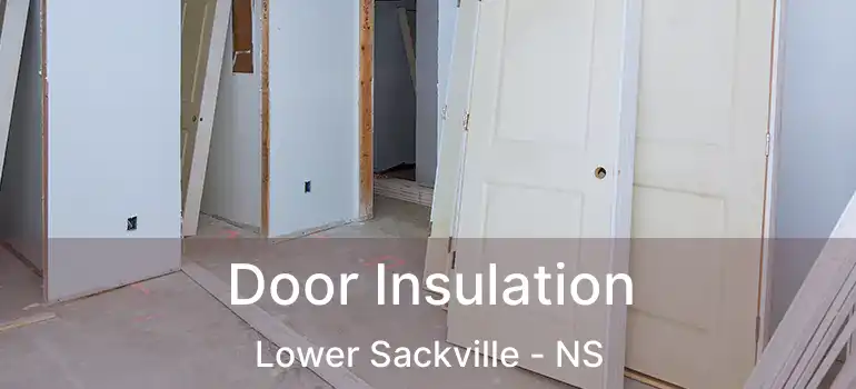  Door Insulation Lower Sackville - NS