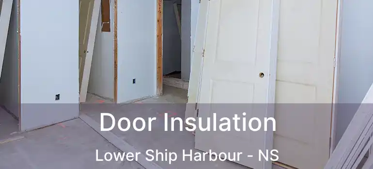  Door Insulation Lower Ship Harbour - NS