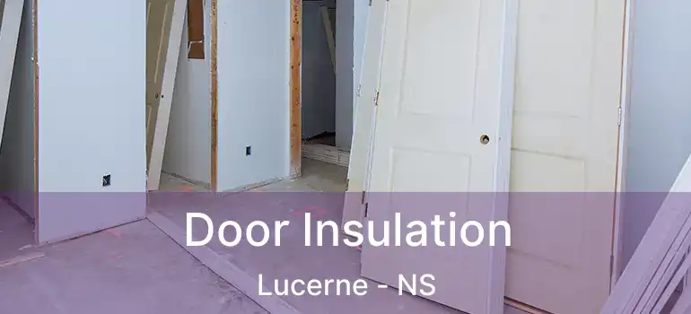  Door Insulation Lucerne - NS