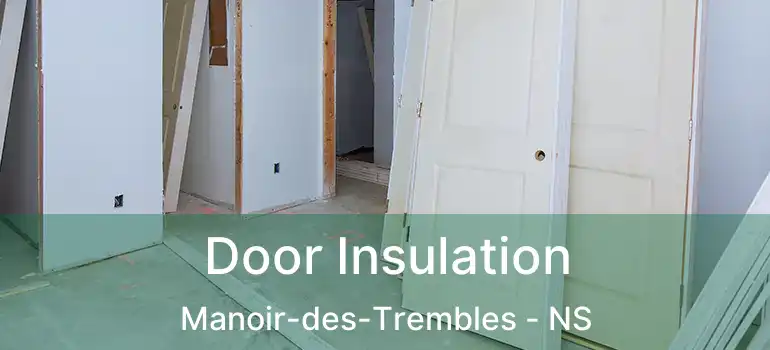  Door Insulation Manoir-des-Trembles - NS