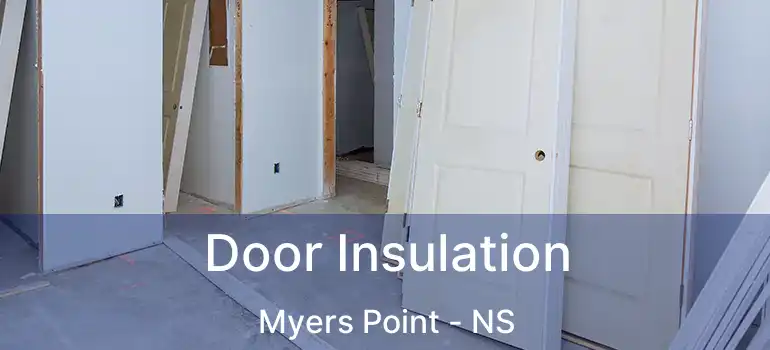  Door Insulation Myers Point - NS