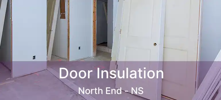  Door Insulation North End - NS