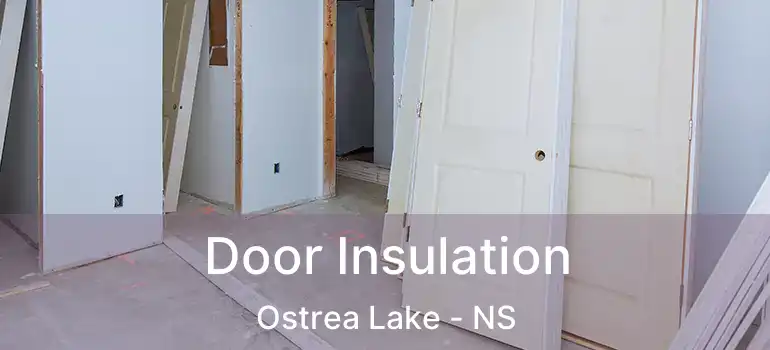  Door Insulation Ostrea Lake - NS