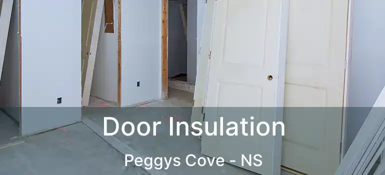  Door Insulation Peggys Cove - NS