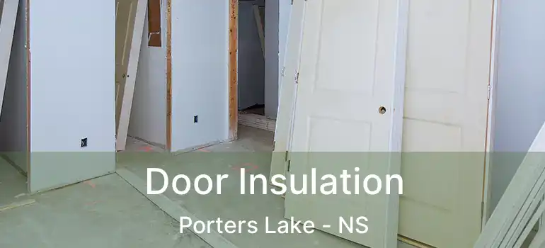  Door Insulation Porters Lake - NS