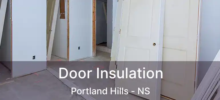  Door Insulation Portland Hills - NS