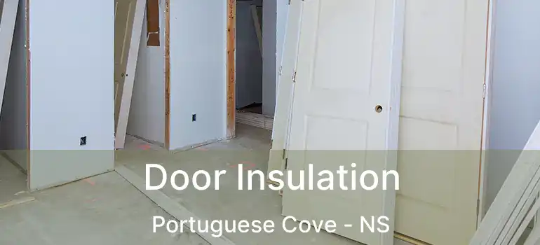  Door Insulation Portuguese Cove - NS