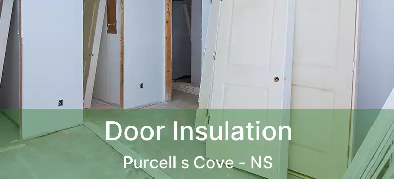  Door Insulation Purcell s Cove - NS