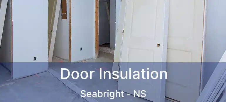  Door Insulation Seabright - NS