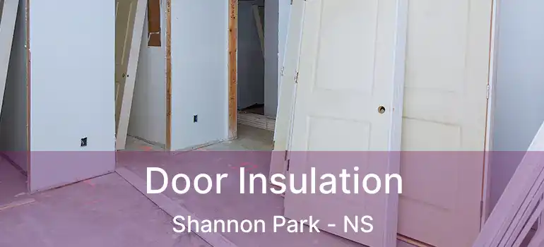  Door Insulation Shannon Park - NS