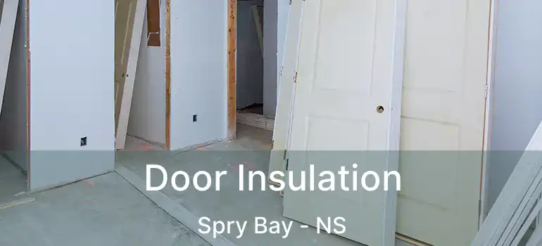  Door Insulation Spry Bay - NS