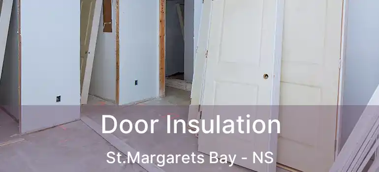  Door Insulation St.Margarets Bay - NS