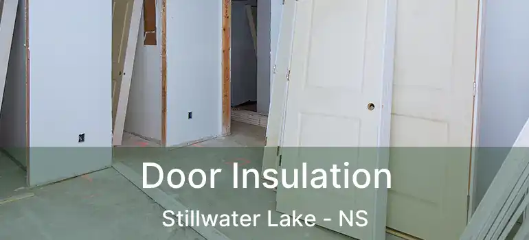  Door Insulation Stillwater Lake - NS