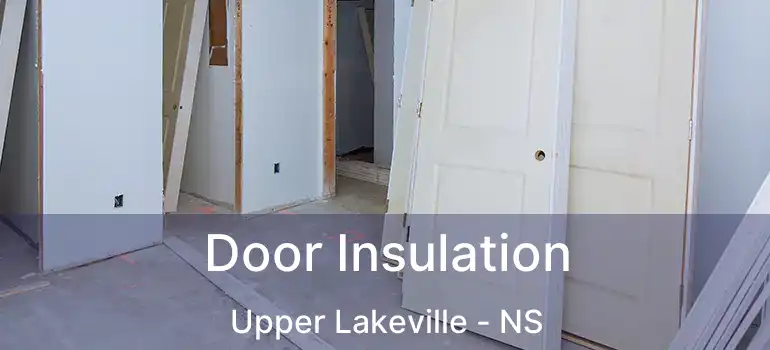  Door Insulation Upper Lakeville - NS