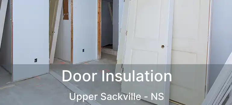  Door Insulation Upper Sackville - NS