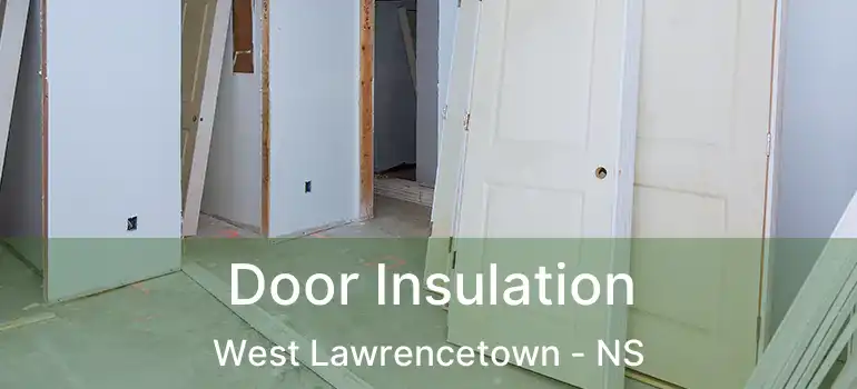  Door Insulation West Lawrencetown - NS