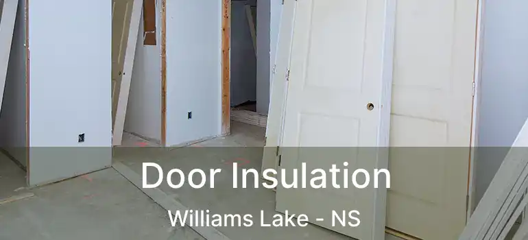  Door Insulation Williams Lake - NS