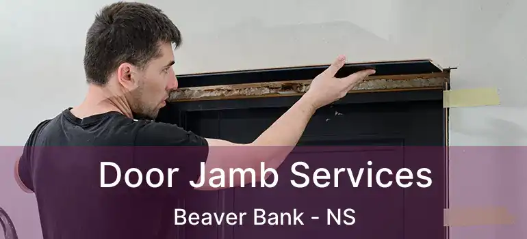  Door Jamb Services Beaver Bank - NS