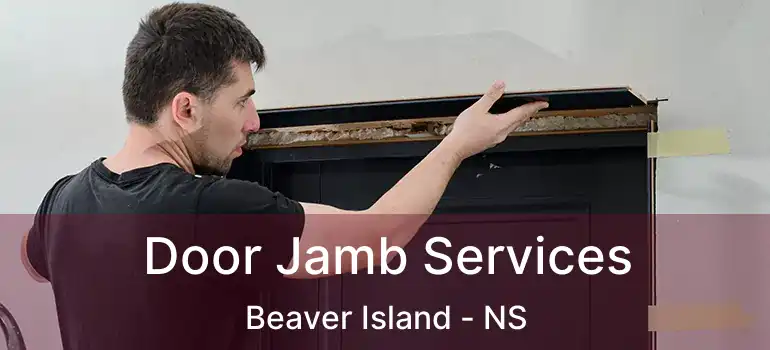  Door Jamb Services Beaver Island - NS