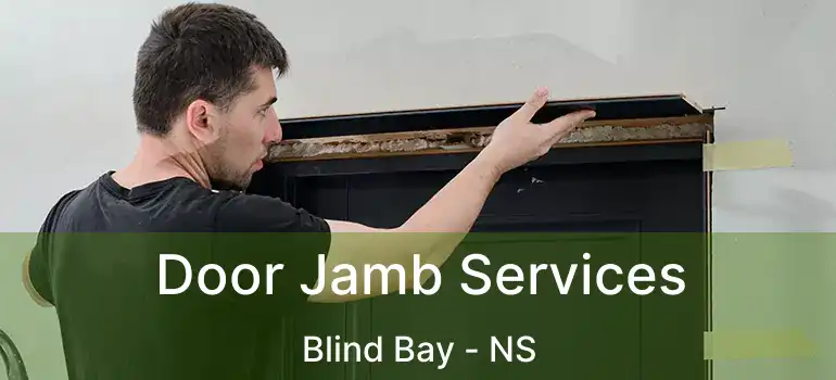  Door Jamb Services Blind Bay - NS