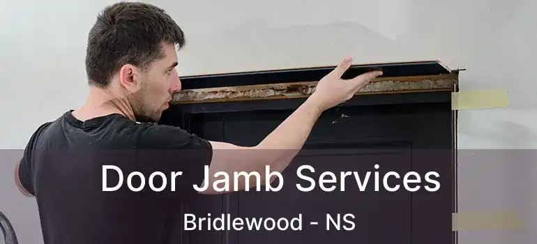  Door Jamb Services Bridlewood - NS