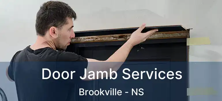  Door Jamb Services Brookville - NS