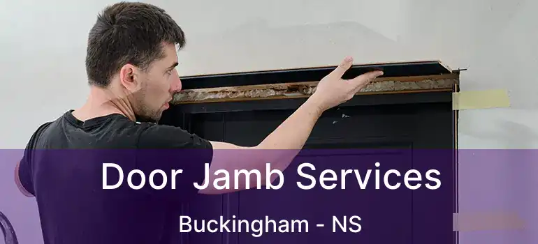  Door Jamb Services Buckingham - NS