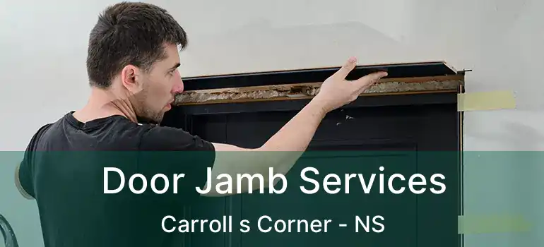  Door Jamb Services Carroll s Corner - NS