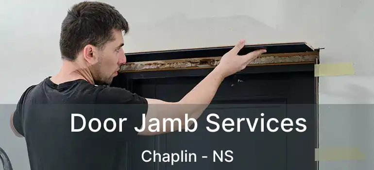  Door Jamb Services Chaplin - NS