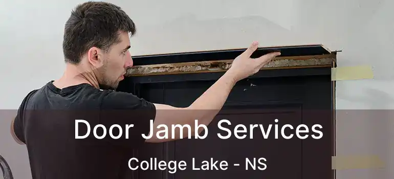  Door Jamb Services College Lake - NS