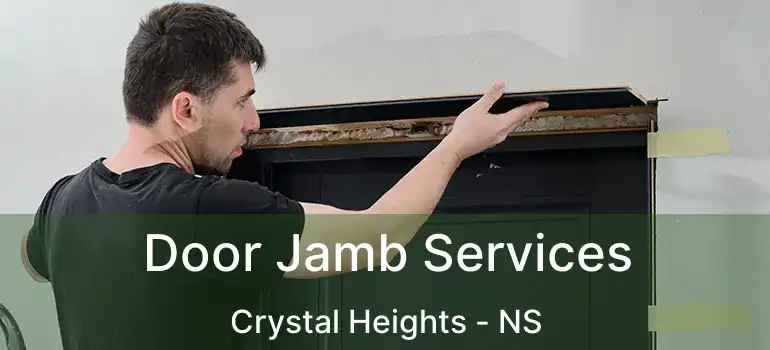  Door Jamb Services Crystal Heights - NS