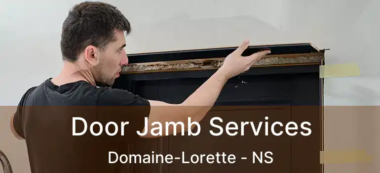  Door Jamb Services Domaine-Lorette - NS