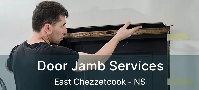  Door Jamb Services East Chezzetcook - NS