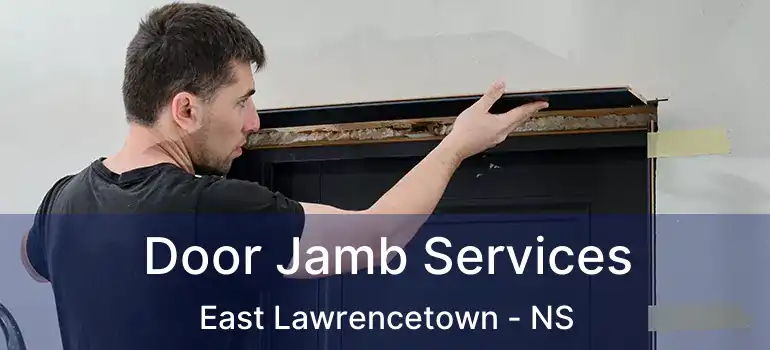  Door Jamb Services East Lawrencetown - NS