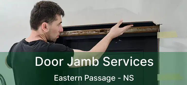  Door Jamb Services Eastern Passage - NS