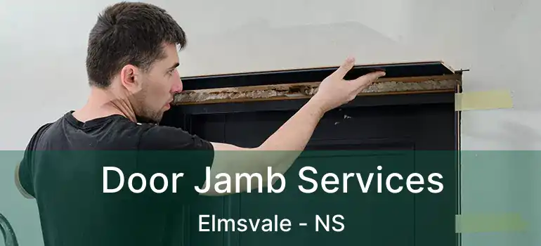  Door Jamb Services Elmsvale - NS