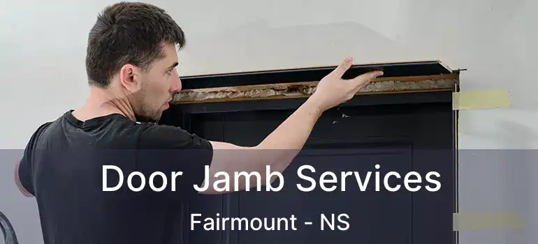  Door Jamb Services Fairmount - NS