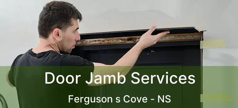  Door Jamb Services Ferguson s Cove - NS