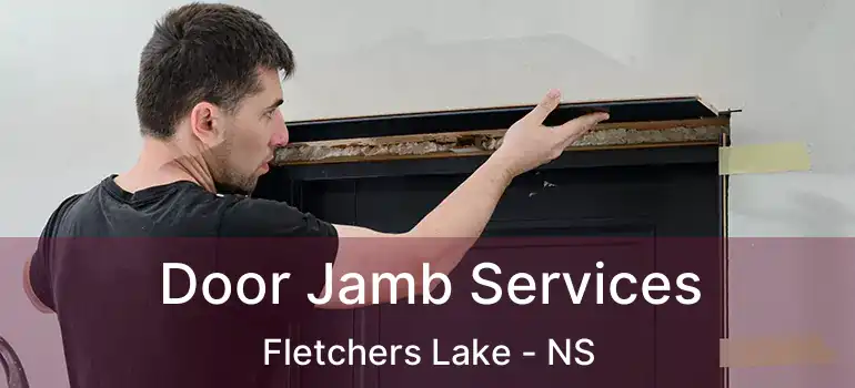  Door Jamb Services Fletchers Lake - NS