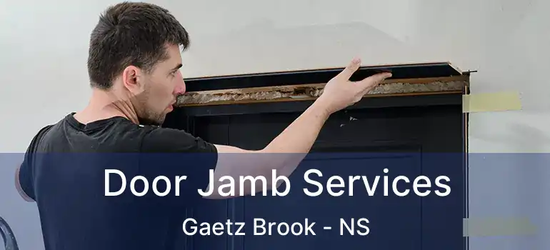  Door Jamb Services Gaetz Brook - NS