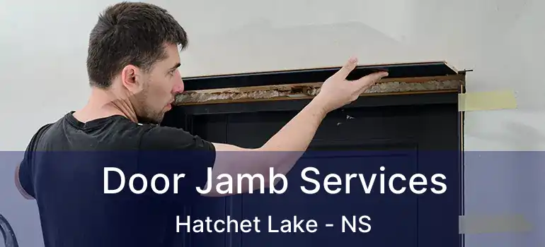  Door Jamb Services Hatchet Lake - NS